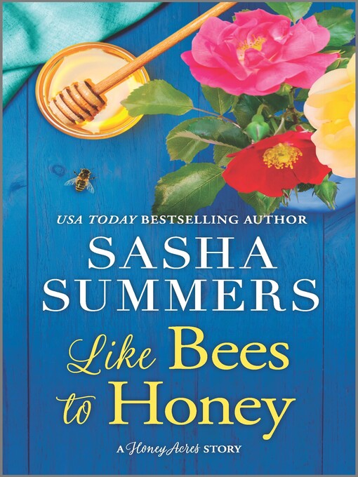 Title details for Like Bees to Honey by Sasha Summers - Available